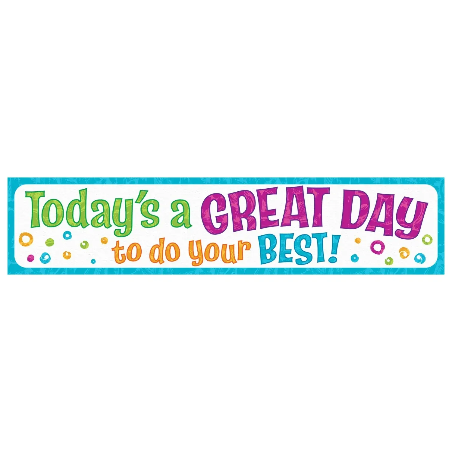 Today's a Great Day to do... Quotable Expressions® Banner – 3 Feet